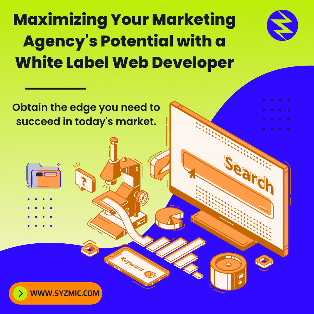 Maximizing Your Marketing Agency’s Potential with a White Label Web Developer