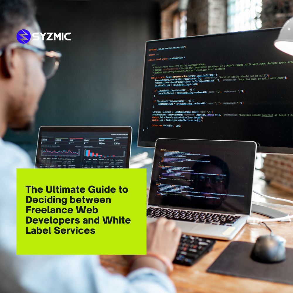 The Ultimate Guide to Deciding between Freelance Web Developers and White Label Services