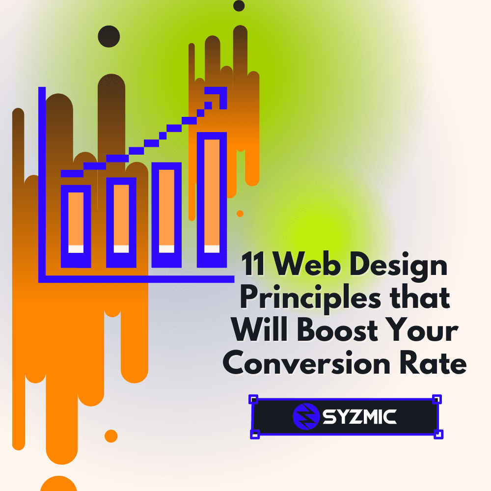 11 Web Design Principles that Will Boost Your Conversion Rate