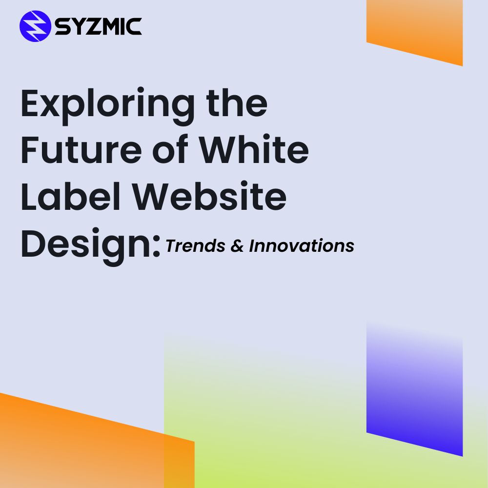 Exploring the Future of White Label Website Design: Trends and Innovations