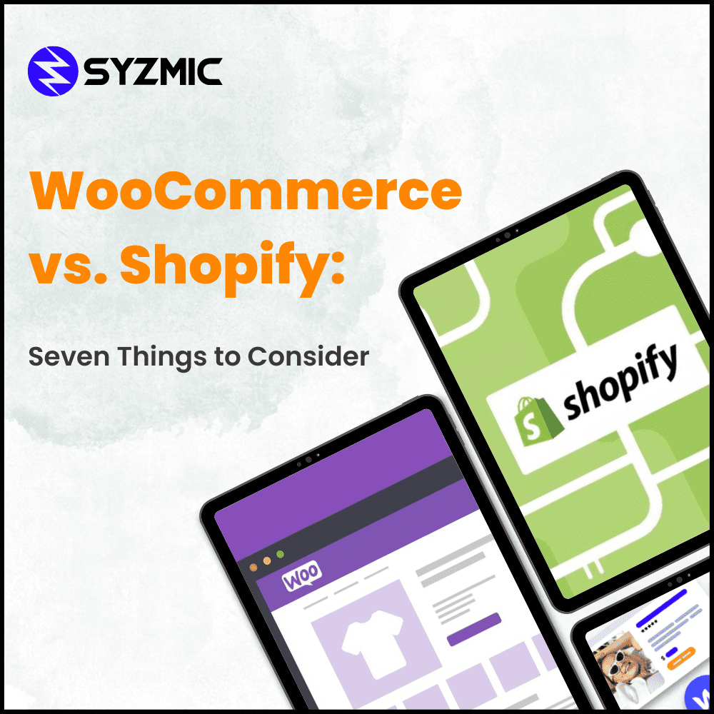 WooCommerce vs. Shopify: Seven Things to Consider