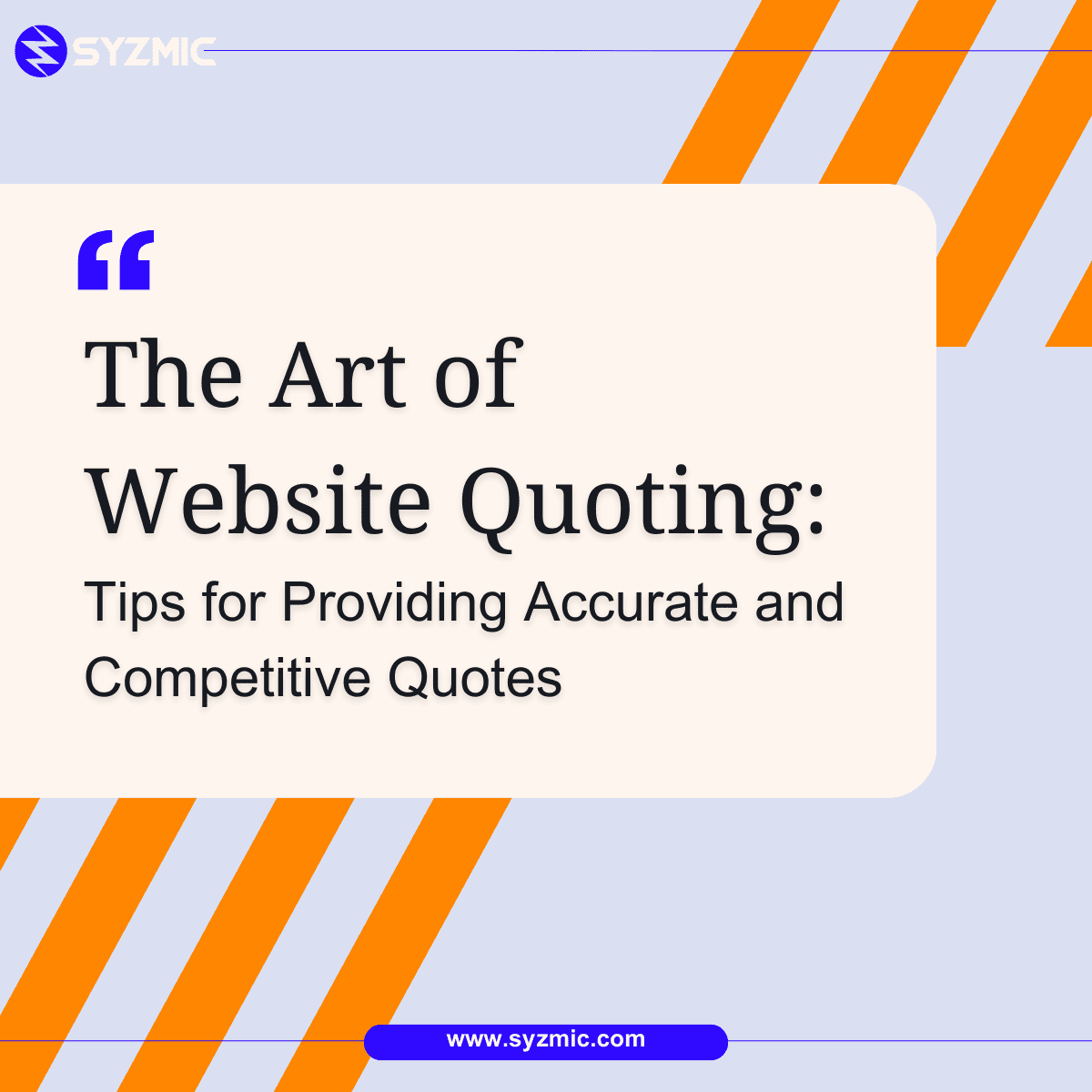The Art of Website Quoting: Tips for Providing Accurate and Competitive Quotes