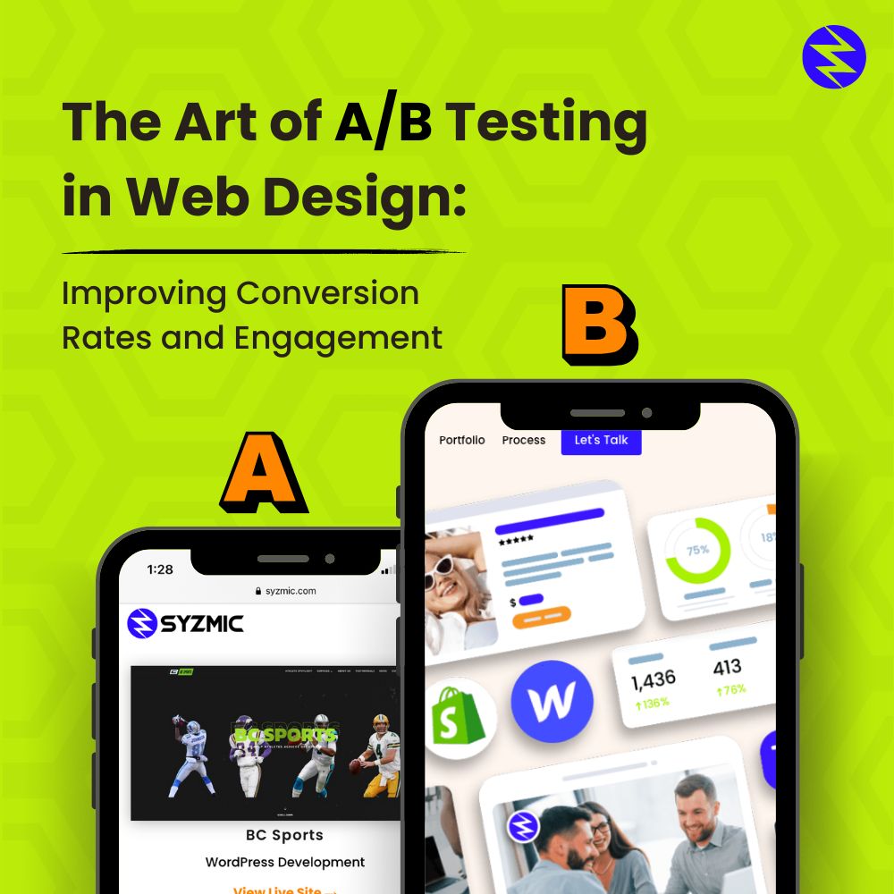 The Art of A/B Testing in Web Design: Improving Conversion Rates and Engagement