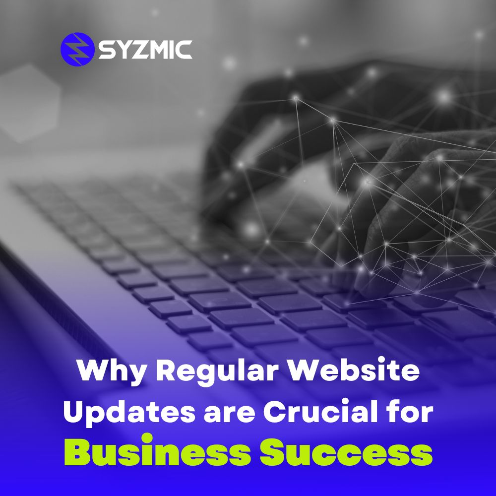 Why Regular Website Updates are Crucial for Business Success