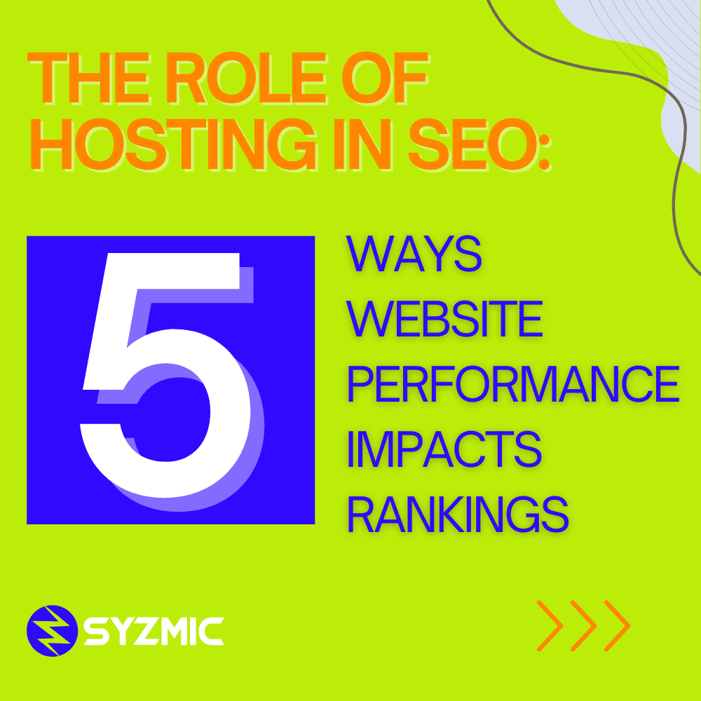 The Role of Hosting in SEO: 5 Ways Website Performance Impacts Rankings