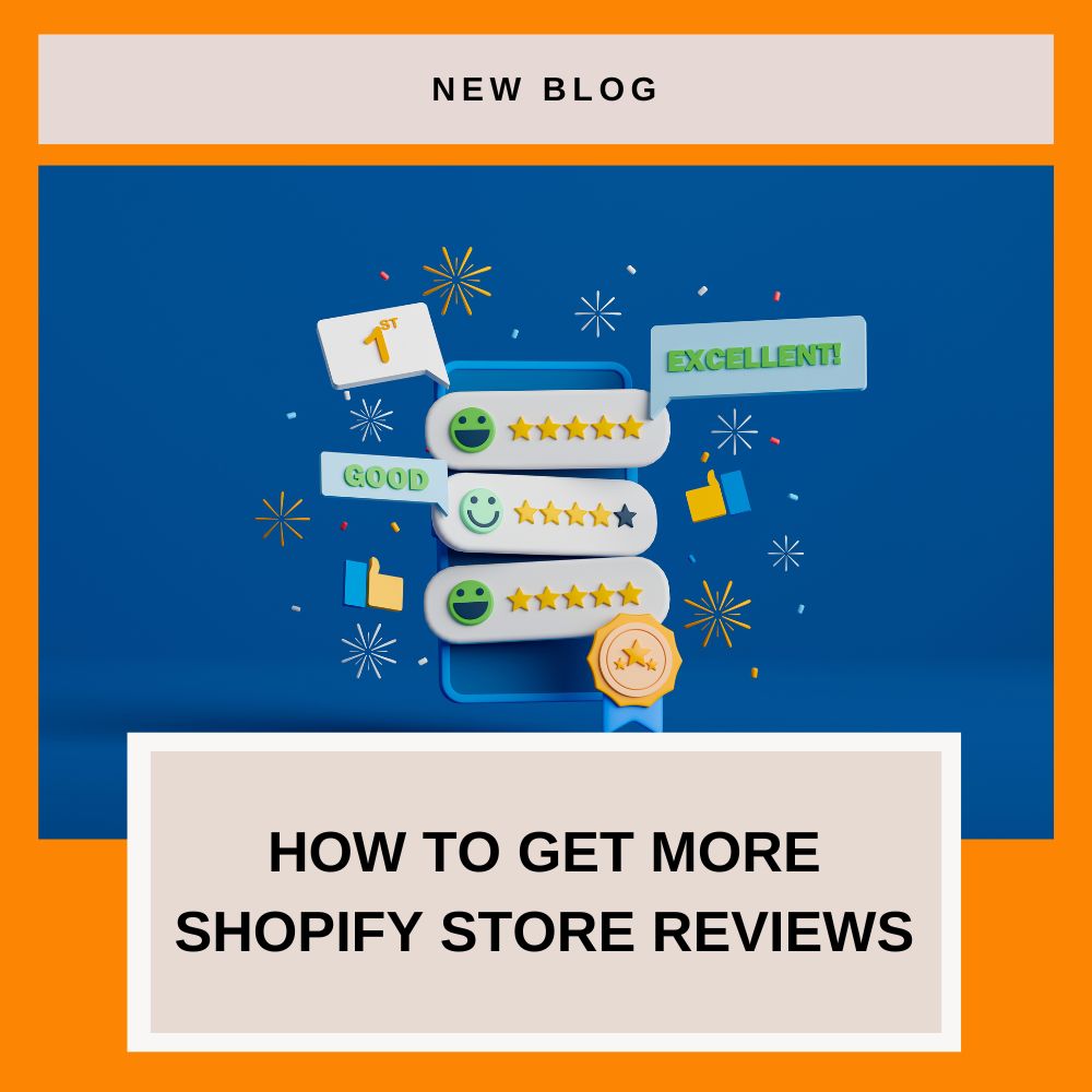 How To Get More Shopify Store Reviews