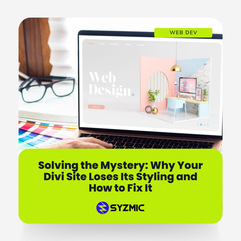 Solving the Mystery: Why Your Divi Site Loses Its Styling and How to Fix It