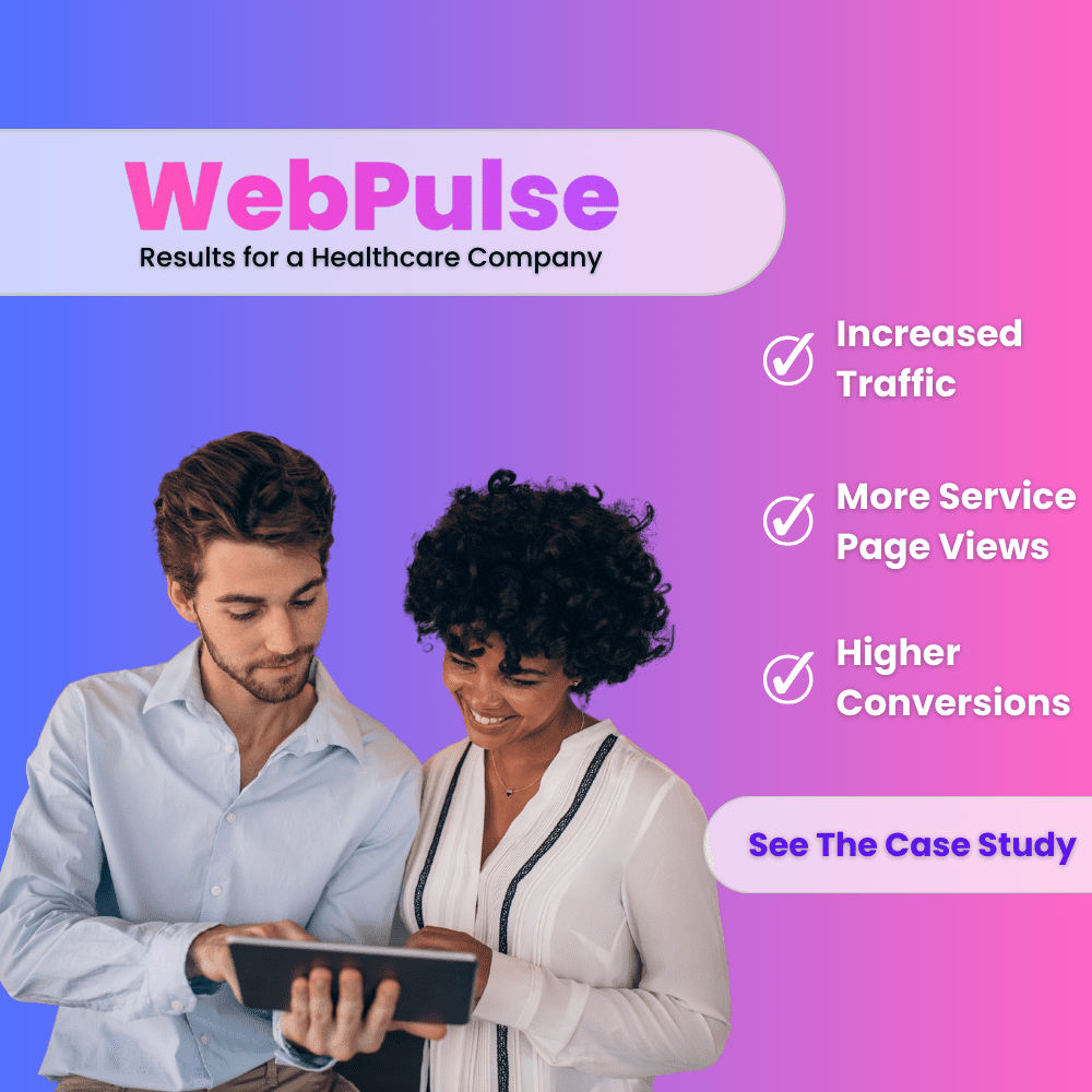Revitalizing a Healthcare Company’s Online Presence: A WebPulse Case Study